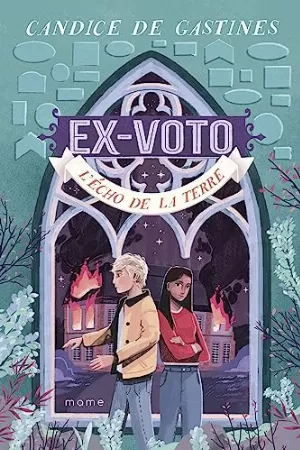 Candice De Gastines – Ex-voto, Tome 2 : L'écho de la terre